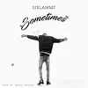 Sirlammz - Sometimes - Single